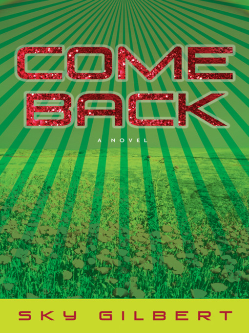Title details for Come Back by Sky Gilbert - Available